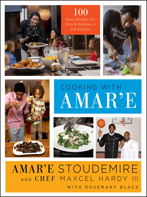 Title details for Cooking with Amar'e by Amar'e Stoudemire - Wait list